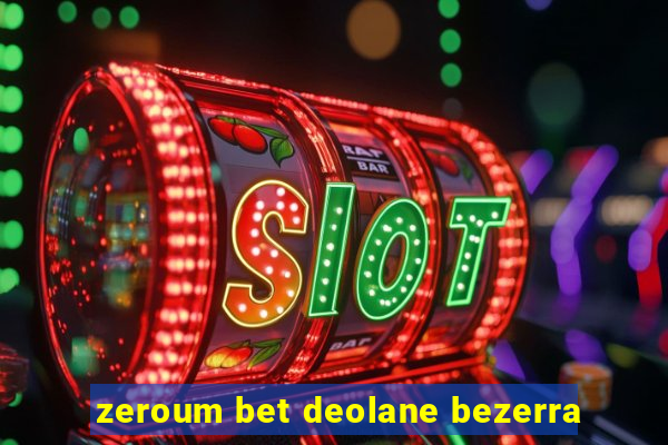 zeroum bet deolane bezerra